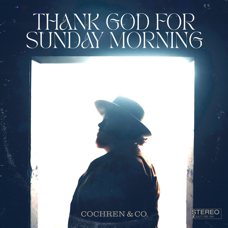 Fan Favorite – Cochren & Co. – “Thank God For Sunday Morning”