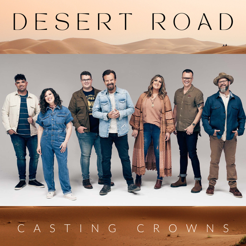 Fan Favorite – Casting Crowns – “Desert Road”