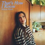 Bethany Wohrle – "That's How I Know"
