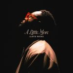 Lloyd Nicks - "A Little More"