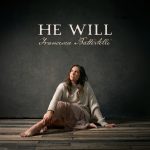 Francesca Battistelli - "He Will"
