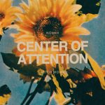 NONAH - “Center Of Attention”