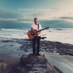 Phil Wickham - “Everyday Hallelujah”