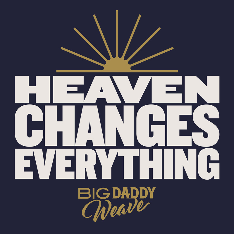 Heaven Changes Everything - Heaven Changes Everything