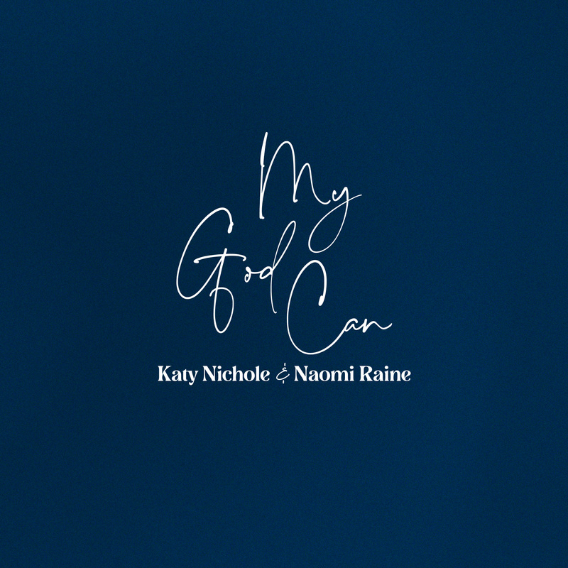 My God Can f/Naomi Raine - My God Can